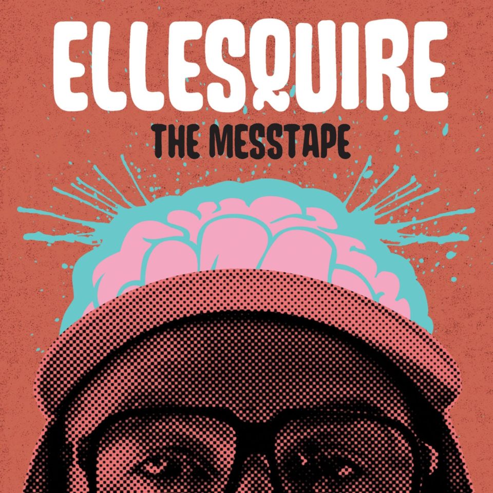 Ellesquire - The Messtape