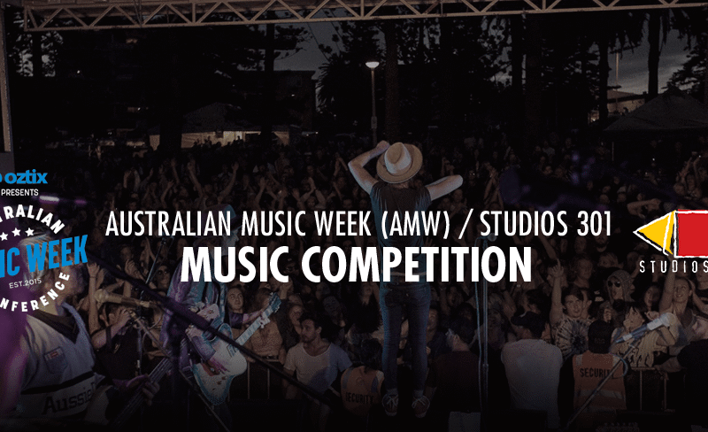 Australian Music Week (AMW) / Studios 301  Music Competition