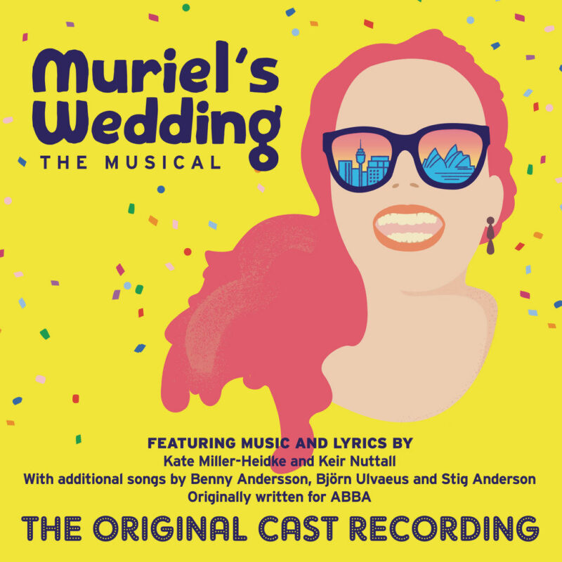 Muriel’s Wedding: The Musical (The Original Cast Recording)