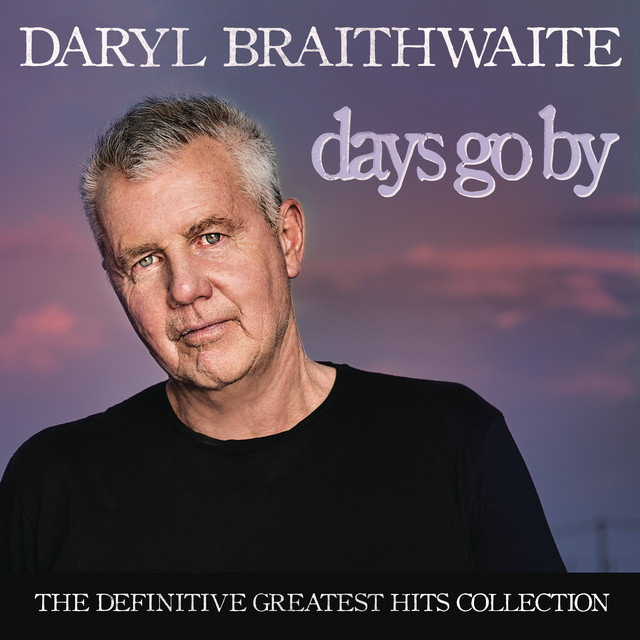 Daryl Braithwaite - Days Go By: The Definitive Greatest Hits Collection Album Cover