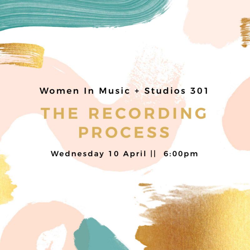 Women in Music Sydney x Studios 301: The Recording Process