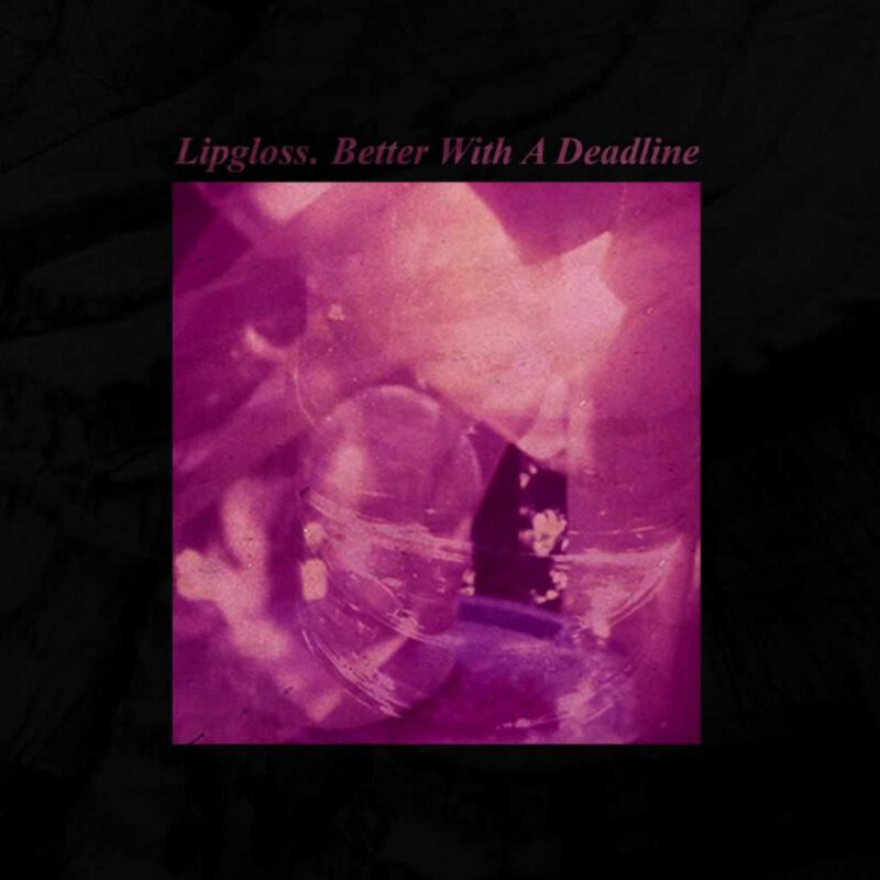 Better With A Deadline