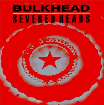 Severed Heads album that featured 'Petrol'