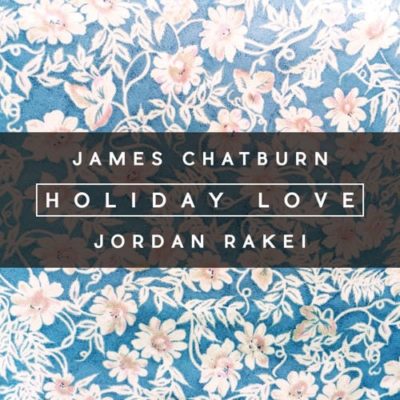 Holiday Love by James Chatburn featuring Jordan Rakei mixed by Simon Cohen