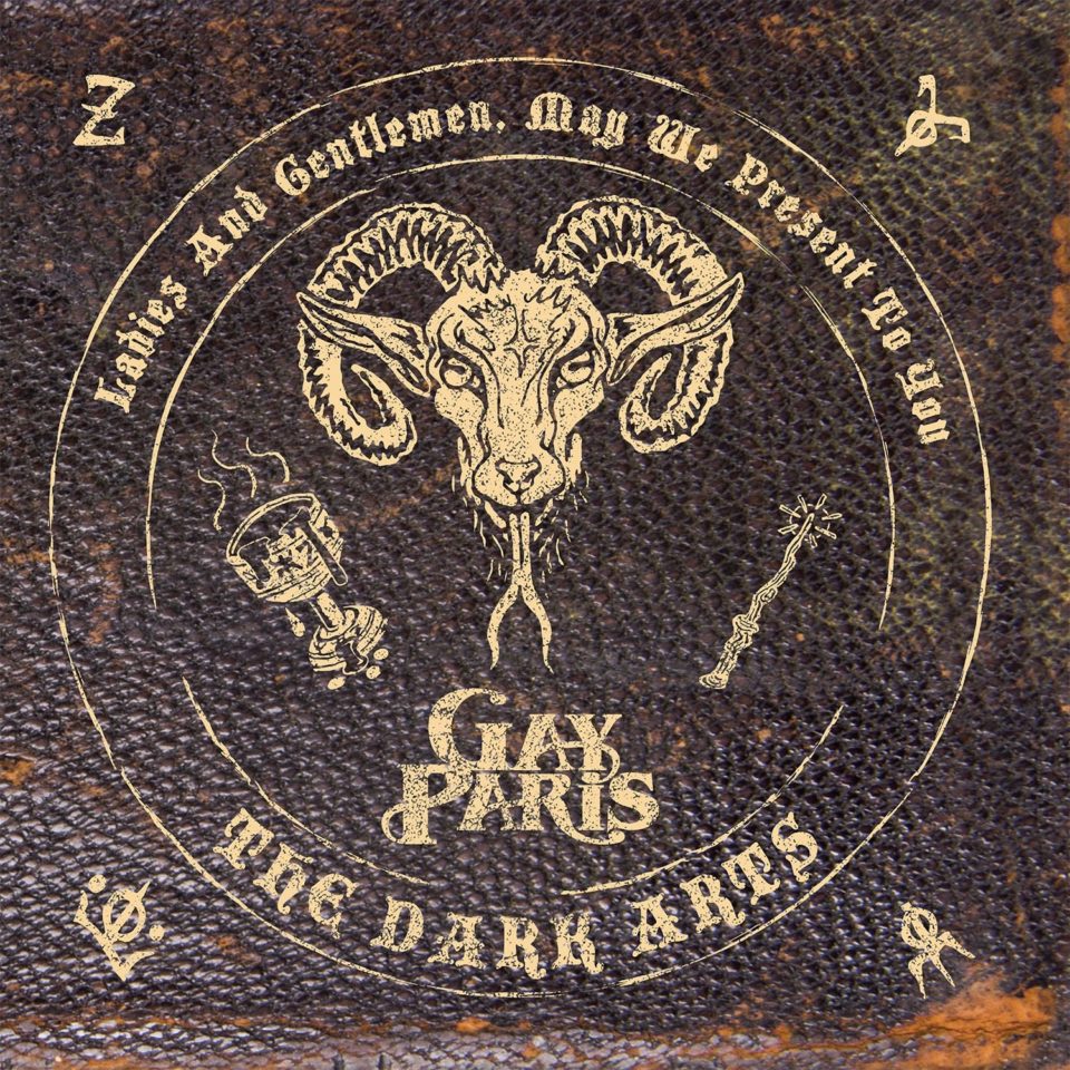 Gay Paris Ladies and Gentlemen May We Present To You The Dark Arts album mastered by Steve Smart at Studios 301