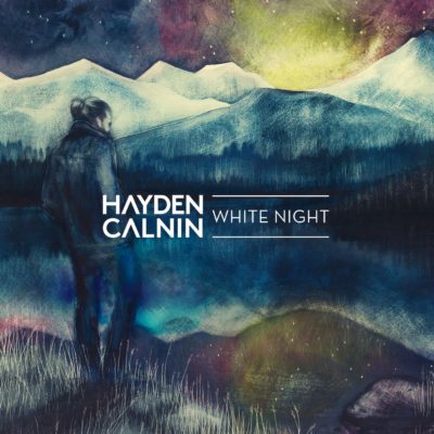 Hayden Calnin’s single ”White Night” from his forthcoming debut album produced by Tim Carr and mastered by Andrew Edgson