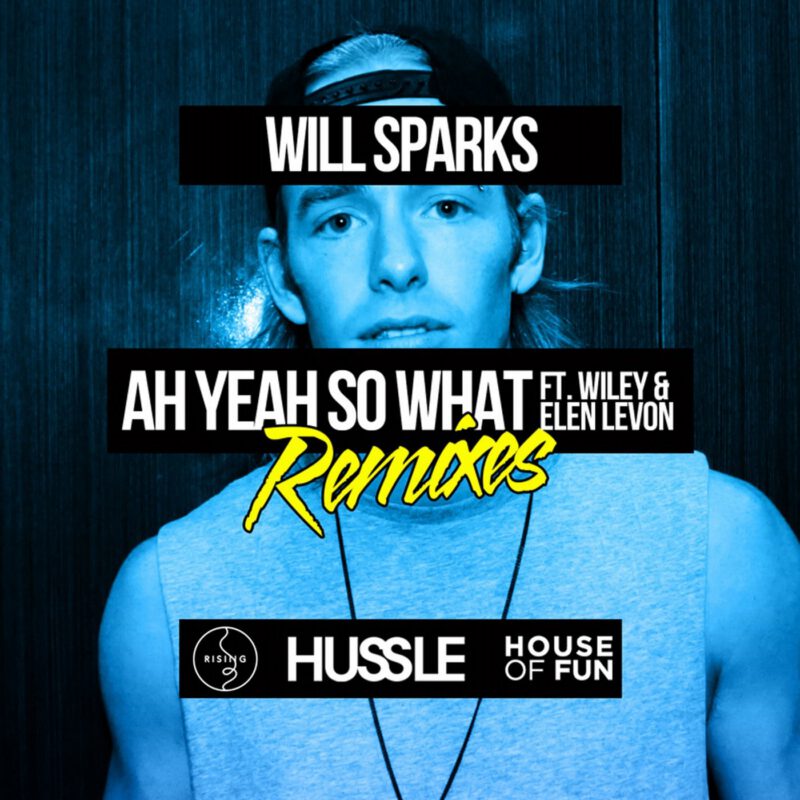 Ah Yeah So What ft Wiley & Elen Levon